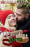 Kneading Love (A Forever Safe Christmas Book 4)
