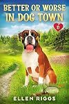 Better or Worse in Dog Town