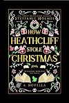 How Heathcliff Stole Christmas