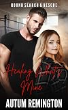Healing What's Mine: Hound Search & Rescue Book 3