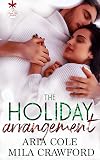 The Holiday Arrangement (A Forever Safe Christmas Book 1)