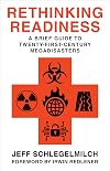 Rethinking Readiness: A Brief Guide to Twenty-First-Century Megadisasters