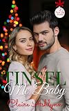 Tinsel Me, Baby!: A Forever Safe Christmas
