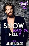 Snow Way in Hell (Snowed In - Valentine’s Inc. #10)
