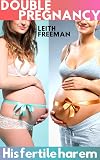 Double Pregnancy: His Fertile Harem