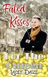 Fated Kisses for the Omega (Mountain Springs Omegas #2)