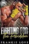 Fighting For The Forbidden
