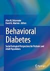 Behavioral Diabetes: Social Ecological Perspectives for Pediatric and Adult Populations
