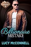Her Billionaire Mistake (Billionaire Bachelor Mountain Cove)