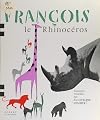 François le rhinocéros: Souvenirs