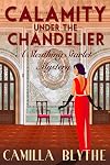 Calamity under the Chandelier