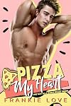 Pizza My Heart (The Way To A Man's Heart)