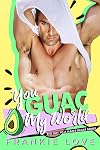 You Guac My World (The Way To A Man's Heart)
