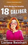 18 Caliber (Maizie Albright Star Detective)