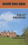 STEEL CITY INVESTIGATIONS: A Carlyle Brothers Mystery
