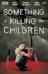 Something is Killing the Children #7