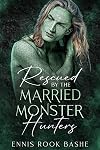 Rescued by the Married Monster Hunters