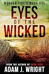 Eyes of the Wicked (Murder Force Book 1)