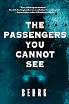 The Passengers You Cannot See