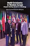 World Christianity in Western Europe: Diasporic Identity, Narratives & Missionology (Regnum Studies in Mission)