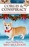 Corgis & Conspiracy: A Dog Town USA Cozy Mystery