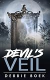 Devil's Veil: A supernatural thriller where the past refuses to stay buried. (The Devereaux Chronicles Book 4)