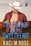 The Cowboy and His Sweetheart: Age Gap, Cowboy Romance (Rock Springs Texas Book 4)