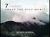 7 Questions About the Holy Spirit