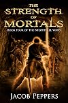 The Strength of Mortals