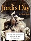 Jordi's Day: A Gay Tale of Intrigue, Fantasy and Love in Barcelona