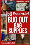 53 Essential Bug Out Bag Supplies: How to Build a Suburban "Go Bag" You Can Rely Upon