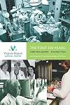 Virginia Mason Medical Center: The First 100 Years: Volume Two