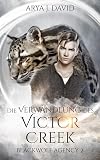 Die Verwandlung des Victor Creek: Blackwolf Agency 2 (Die Blackwolf Akten) (German Edition)