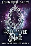 The Pale-Eyed Mage (The Dark Amulet Book 1)