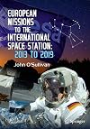 European Missions to the International Space Station: 2013 to 2019 (Springer Praxis Books)
