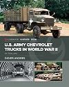 U.S. Army Chevrolet Trucks in World War II: 1 1/2 ton, 4x4 (Casemate Illustrated Special)