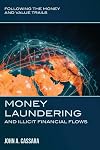 Money Laundering and Illicit Financial Flows: Following the Money and Value Trails