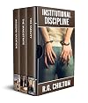 Institutional Discipline Box Set: judicial and reformatory spanking stories