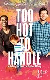 Too Hot to Handle: A Falling for the Ex's Brother MPreg