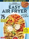 Good Housekeeping Easy Air Fryer: 75 Delicious Healthy Recipes