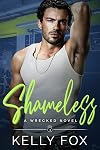 Shameless (Wrecked Book 3)