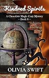 Kindred Spirits (Chocolate Magic Cozy Mystery 06)