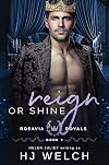 Reign or Shine (Rosavia Royals, #2)