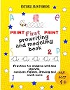 Print...First Prewriting And Modeling book: Practice for children with line, layouts, numbers, figures, drawing an much more for 4 years old