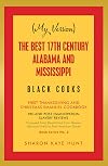 (My Version) the Best 17Th Century Alabama and Mississippi Black Cooks: First Thanksgiving and Christmas Emanuel Cookbook
