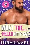 What The... Hello Kitty-Kat!: a BBW romance (Sugar Curves Book 4)