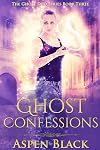 Ghost Confessions (The Ghost Dud Series Book 3)