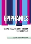 Epiphanies - Second thoughts about feminism for egalitarians