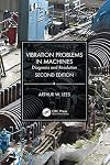 Vibration problems in machines : diagnosis and resolution
