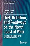 Diet, Nutrition, and Foodways on the North Coast of Peru: Bioarchaeological Perspectives on Adaptive Transitions